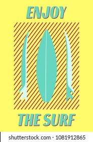 Typography poster, slogan for t shirt embroidery print, graphic design for tee. Enjoy the surf with board. Surfing style.