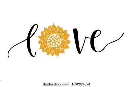 Typography poster with Sunflower. Hand drawn lettering print Love. Vector illustration for house interior decoration. Modern brush calligraphy isolated on white background.