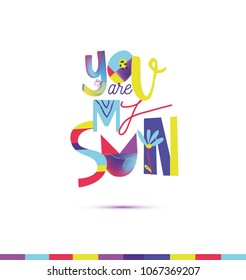 Typography poster "YOU ARE MY SUN".