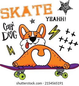 Tipografía impresa con corgi dog en patín. Impresión de diseño original para camisetas, textiles, papel de envoltura, web.  