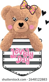 typography print for  t shirt with toy bear in pocket . Cute  kids print , for clothes, banner, girls, women, child. hand written slogan