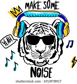 Typography print with tiger in Headphones. Hand drawn Vector  print with text make some noise. bright print for prints, clothes, t shirt, child or wrapping  paper. Creative kids original design