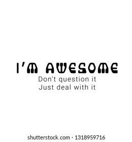 Typography for print or use as poster, flyer or T shirt