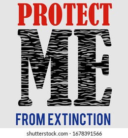 TYPOGRAPHY, PROTECT ME FROM EXTINCTION, Screen Printing T shirt. T shirt screen printing, t shirt, t shirt design, screen printing, screen print