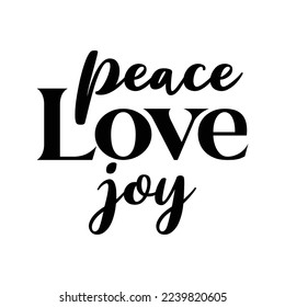 typography quote about christmas. peace love joy with hand lettering style white background