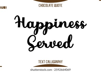 Typography Quote Text Calligraphy Sweet Chocolate Slogan