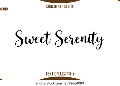 Typography Quote Text Calligraphy Sweet Chocolate Slogan