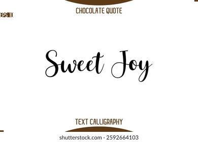 Typography Quote Text Calligraphy Sweet Chocolate Slogan