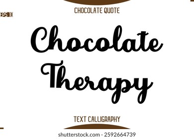 Typography Quote Text Calligraphy Sweet Chocolate Slogan