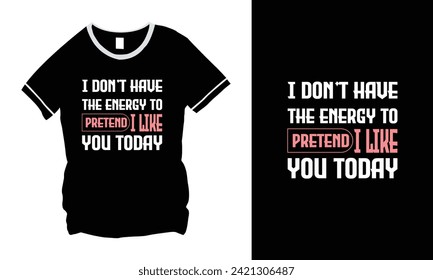 Typography Quote Vector T-Shirt Design