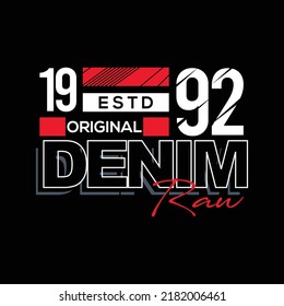 tipografía, denim crudo, eslogan moderno y elegante de tipografía, con texto original. Y número noventa y dos. Resumen de desenfado con el estilo de línea. Camiseta de impresión vectorial, tipografía, logotipo, afiche