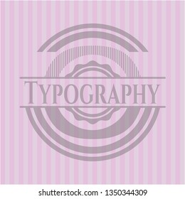 Typography realistic pink emblem