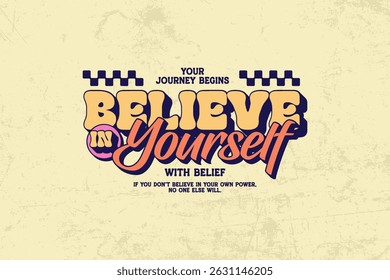 Typography retro Inspirational Quote graphic tees design ideas printable templates