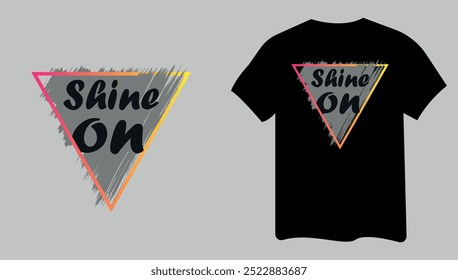 Typography shine on t-shirt design