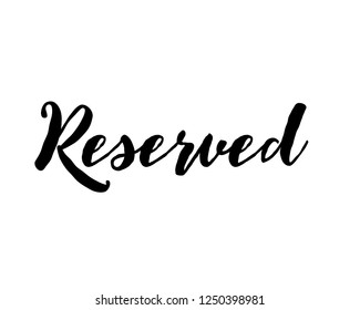 Typography sign text graphic vector for reserved