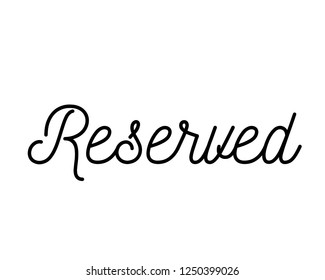 Typography sign text graphic vector for reserved