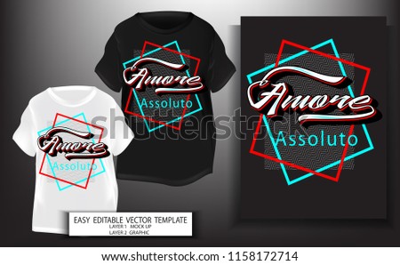typography slogan with Amore assoluto .T shirt design.Graphic for print or screen block. Mock up Black and white T shirt and Graphic printing.Amore assoluto text design.Vector illustration.