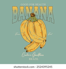 Typography slogan with banana illustration, vintage Banana t-shirt prints, fruits fashion with slogan text print. banana, bunch of banana. sketch vector stock vector illustration.