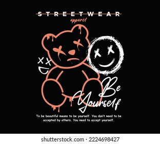 typography slogan with bear doll with smile icon vector illustration, for typographic poster or tshirts street wear and urban style