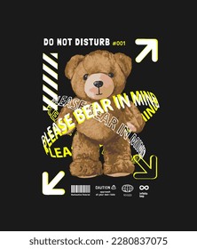 typography slogan with bear doll standing on black background vector illustration