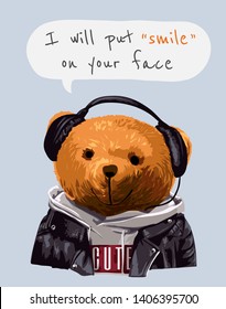 typography slogan with bear toy in jacket and headphone illustration