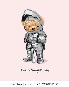 typography slogan with bear toy in knight armor illustration