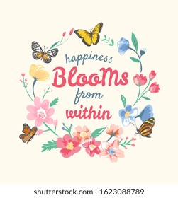 typography slogan with butterflies and colorful flower wreath illustration