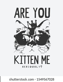 typography slogan with b/w cat in sunglasses illustration