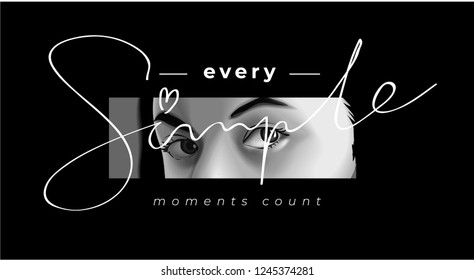 typography slogan with b/w girl eyes illustration