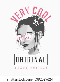 Typography Slogan With B/w Girl In Sunglasses Illustration. Girl Graphic For Fashion Print