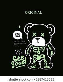 typography slogan with cartoon bear skeleton graphic vector illustration on black background