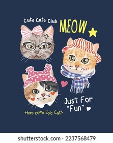 typography slogan with cartoon cute kittens in funny costume vector illustration