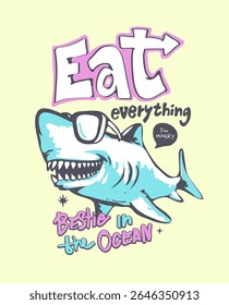 typography slogan with cartoon shark in sunglasses vector illustration