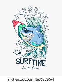 typography slogan with cartoon shark surfing illustration