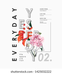 typography slogan with colorful flowers illustration