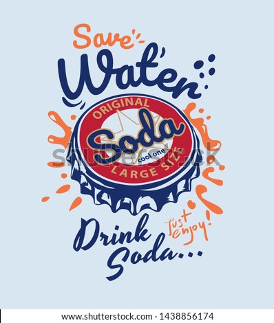 Vector typography slogan with colorful soda cap graphic illustration