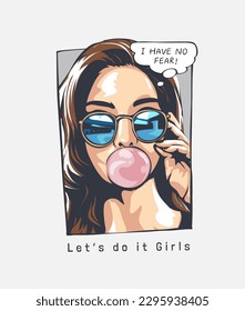 typography slogan with comic girl in sunglasses and bubble gum vector illustration