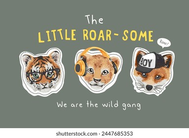 typography slogan with cute animal cubs in fashion style hand drawn vector illustration