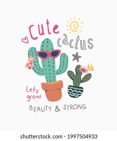 typography slogan with cute cartoon cactus vector illustration