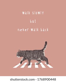 typography slogan with cute cat walking on the crosswalk illustration