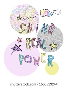 Typography slogan with cute icons and glitter, sequins texture