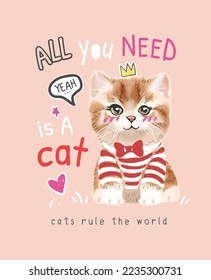 typography slogan with cute kitten in stripe t shirt vector illustration