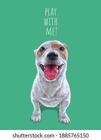 typography slogan with cute small dog Jack Russell terrier ,vector illustration for t-shirt.