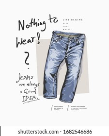 typography slogan with denim jeans illustration
