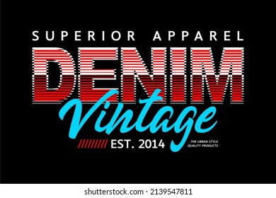 Typography slogan denim style, vector, to print on t-shirts