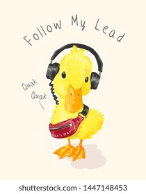 typography slogan with duck in headphone illustration