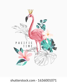 typography slogan with flamingos and tropical leafs and flowers illustration