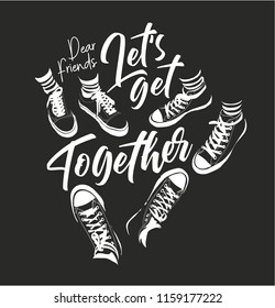 typography slogan with friends sneaker illustration