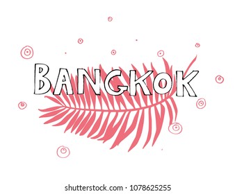 Typography slogan. Hand drawn Bangkok vector for t shirt printing.