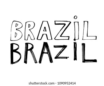 Typography slogan. Hand drawn Brazil vector for t shirt printing.